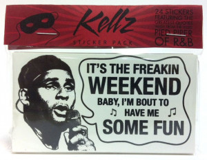 Assorted R Kelly quote stickers for emergencies