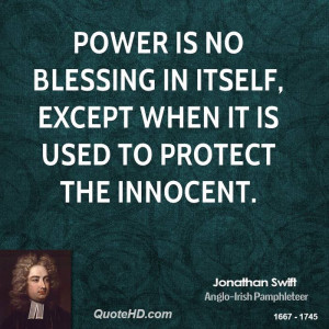 ... no blessing in itself, except when it is used to protect the innocent
