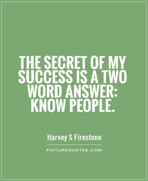 Success Quotes Secret Quotes Harvey S Firestone Quotes