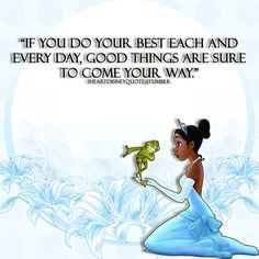 ... things are sure to come your way princess tiana princess and the frog