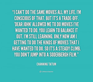 quote-Channing-Tatum-i-cant-do-the-same-movies-all-213546.png