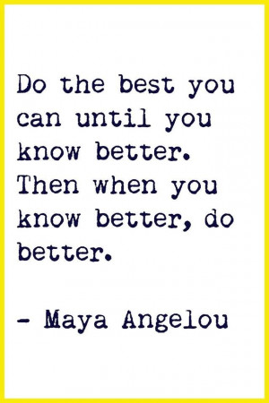 Maya Angelou