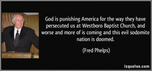 America for the way they have persecuted us at Westboro Baptist ...