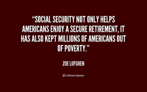 Social Security not only helps Americans enjoy a secure retirement, it ...