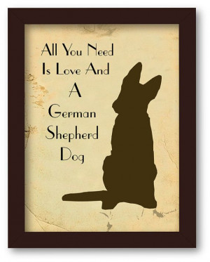 ... Need is Love and German Shepherd Dog, Quote Art Print, on Etsy, $10.00