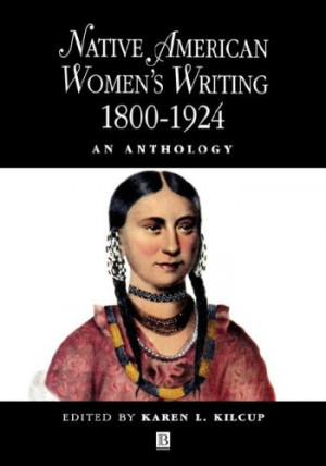 Native American Women's Writing: An Anthology c. 1800 - 1924