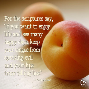 ... lies.’ - 1 Peter 3:10 #NLT #Bible verse | CrossRiverMedia.com