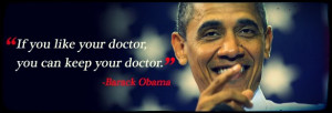 ... you. No matter what. You will be able to keep your doctor, period