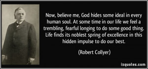 Now, believe me, God hides some ideal in every human soul. At some ...