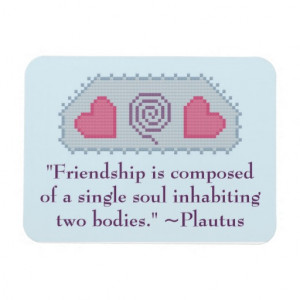 Plautus Friendship Quote Flexible Magnet