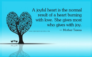 love-quotes-A-joyful-heart-is-the-normal-result-of-a-heart-burning ...
