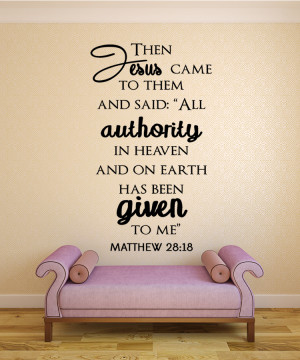Matthew 28:18 Then jesus...#2 Christian Wall Decal Quotes