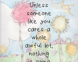 Poster - The Lorax Quote by Dr. Seu ss ...