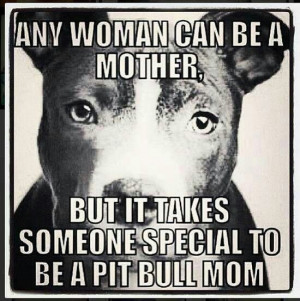 Famous Quotes About Pit Bulls Pit bull mom dust jackets