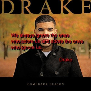 Drake quotes and sayings life wise ignore adore