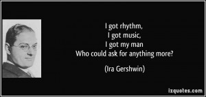 More Ira Gershwin Quotes