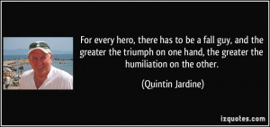 one hand the greater the humiliation on the other Quintin Jardine