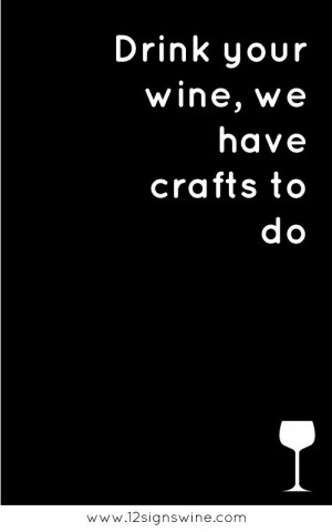 Wine Quotes: Wine Humor, Wine Quotes, Wine O', Wine Crafts, My Life ...