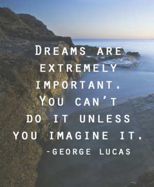 10 Quotes That'll Inspire You to Dream Big