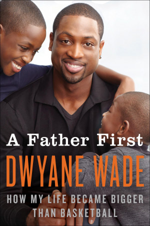 Dwyane Wade: Super Dad