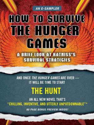 ... Survive The Hunger Games: A Brief Look at Katniss's Survival Strategy