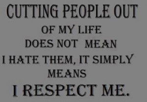 ... does not means i hate them it simply means i respect me life quotes