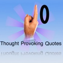 Post image for 10 Thought Provoking Quotes