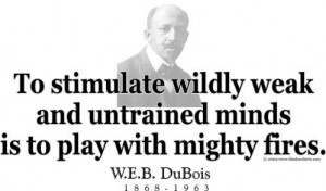 ThinkerShirts.com presents W.E.B. DuBois and his famous quote 