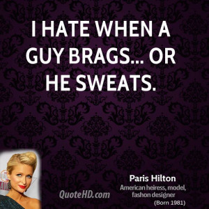 paris-hilton-paris-hilton-i-hate-when-a-guy-brags-or-he.jpg