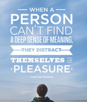 ... an interesting Victor Frankl quote to ponder... (HT @donaldmiller
