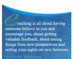You can expect your Career and Life Coach to: