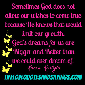 ... God's dreams for us are bigger and better than we could ever dream of