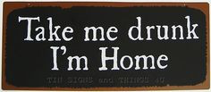 ... Drunk Im Home Metal Plaque TIN SIGN beer bar vtg decor funny quote OHW