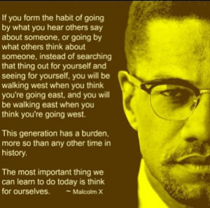 posted in politics tagged knowledge malcolm x politics quotes last