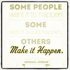 make it happen more sports quotes awesome quotes some people ...