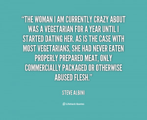 quote-Steve-Albini-the-woman-i-am-currently-crazy-about-58580.png