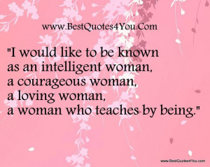 woman quotes strong | ... woman, a courageous woman, a loving woman, a ...