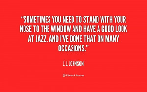 quote-J.-J.-Johnson-sometimes-you-need-to-stand-with-your-186491.png