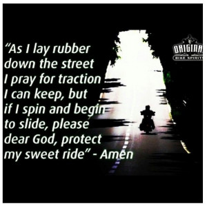 ... Quotes, Rider Prayer, Harley Quotes, Motorcycles Riding, Bikerour
