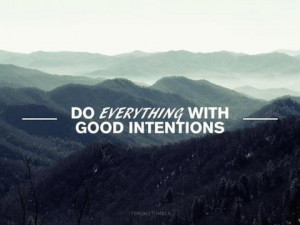 Good intentions