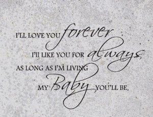 ll Love You Forever, I’ll Like You for Always, As Long As I’m ...