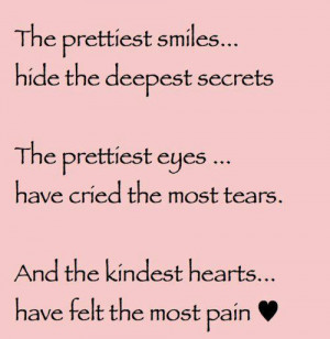 The Prettiest Smiles Hide The Deepest Secrets - Smile Quote