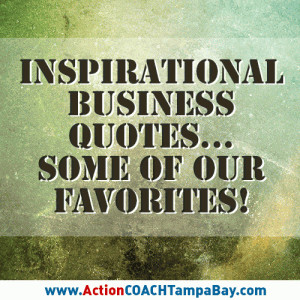 Here are some of our favorite business quotes from leaders like ...