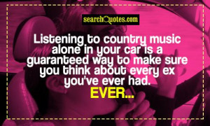 Dirty Country Girl Quotes Listening to country music