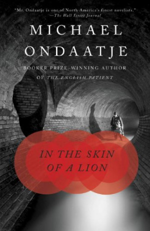 In the Skin of a Lion Michael Ondaatje