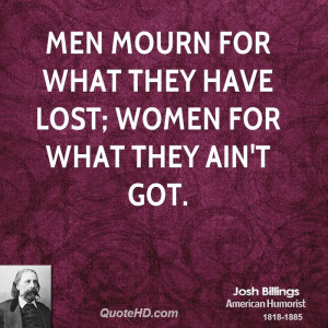josh-billings-women-quotes-men-mourn-for-what-they-have-lost-women.jpg