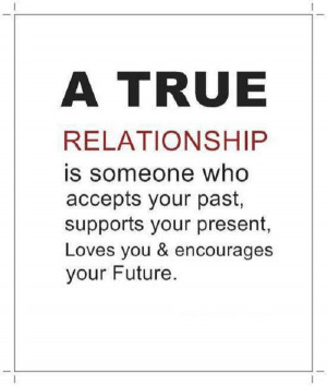 And that’s what a true relationship should be..