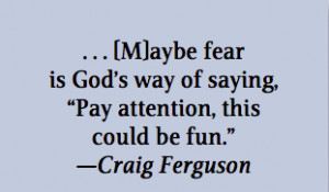 ... www quotes99 com craig ferguson fear quotes img http www quotes99 com