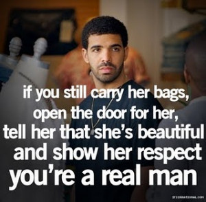 drake quote: A gentleman, a real man