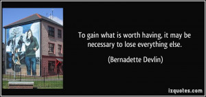 quote-to-gain-what-is-worth-having-it-may-be-necessary-to-lose ...
